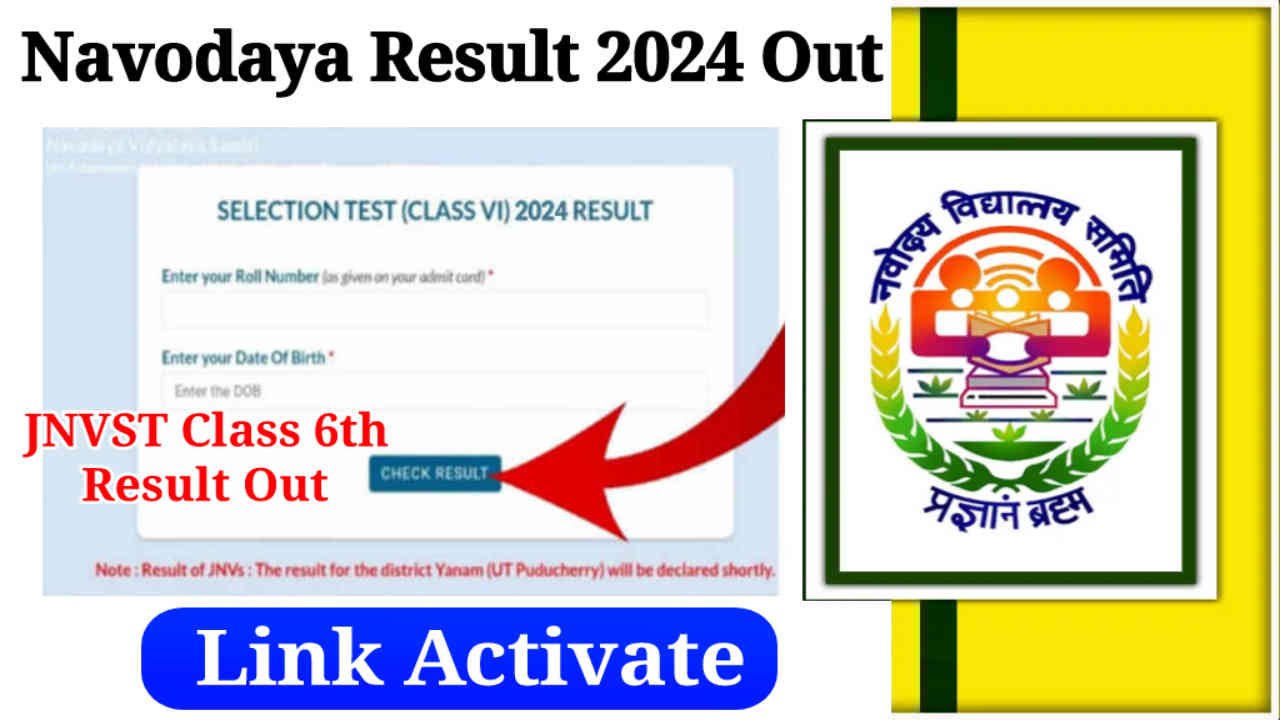 Navodaya Result 2024 Out, Direct Link to Check JNVST Class 6 Result & Download Merit List PDF (Link Activate)